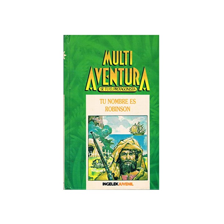 Tu nombre es Robinson. Multi Aventura. Sé tú el protagonista, no. 5 (Primera edición)